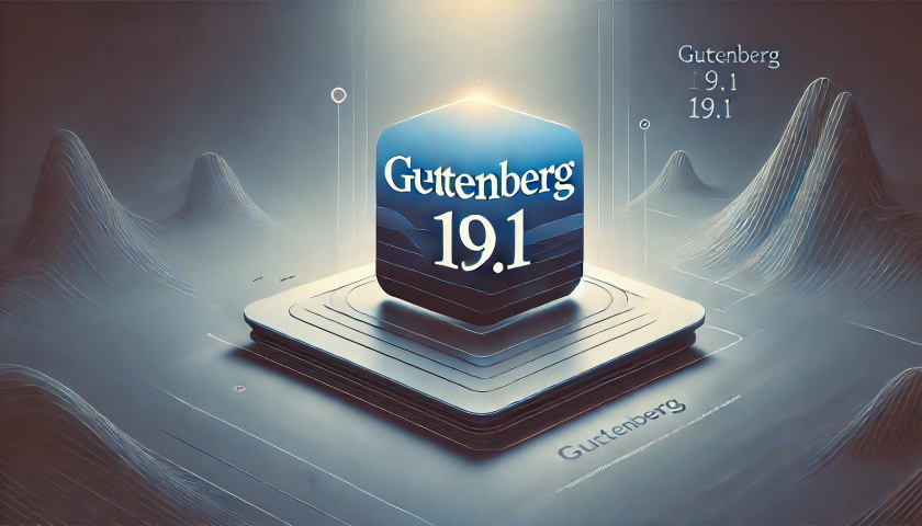 古騰堡（Gutenberg）19.1更新：探索古騰堡（Gutenberg） 19.1 有什么新功能？-光子波動網 | 專業(yè)WordPress修復服務，全球范圍，快速響應