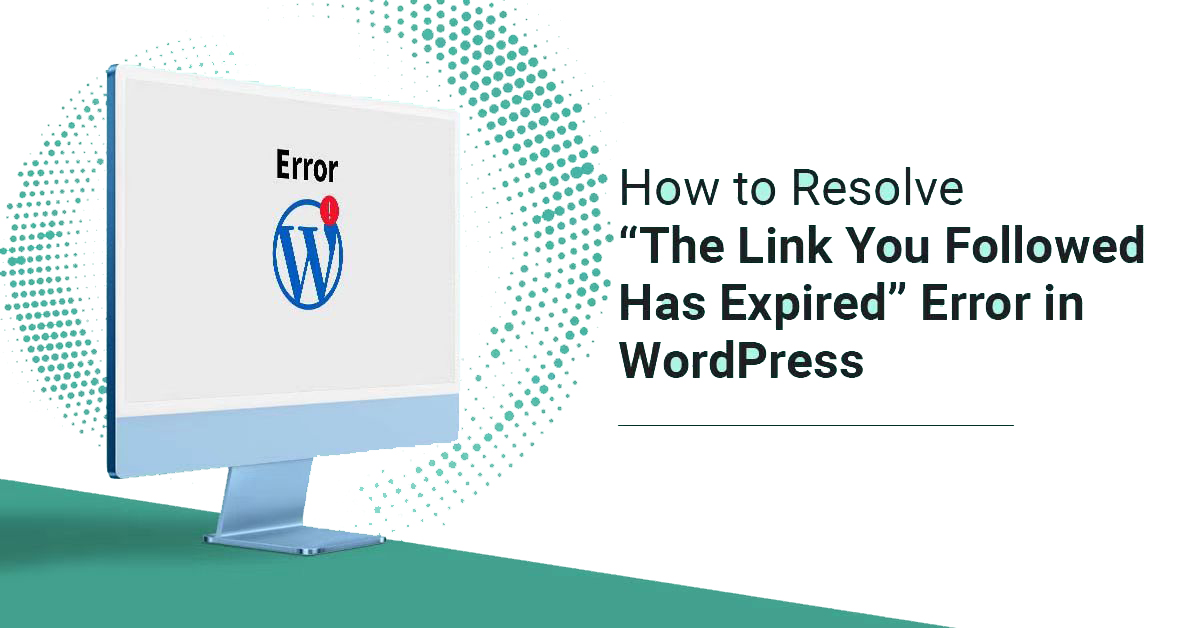 如何解決 WordPress 中的“你關(guān)注的鏈接已過期”錯誤-光子波動網(wǎng) | 專業(yè)WordPress修復(fù)服務(wù)，全球范圍，快速響應(yīng)