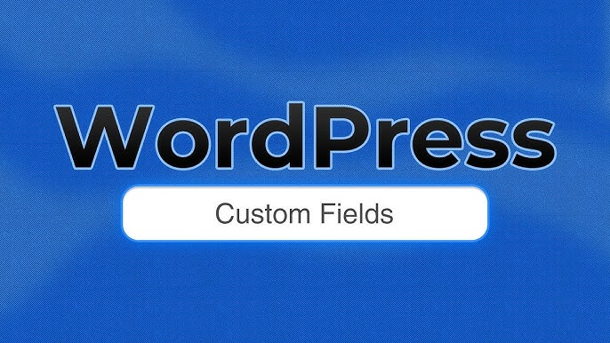 如何在 WordPress Gutenberg 中添加自定義字段：插件與手動方法詳解