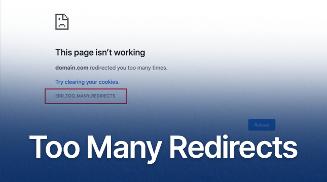 ERR_TOO_MANY_REDIRECTS 錯(cuò)誤的原因與修復(fù)指南
