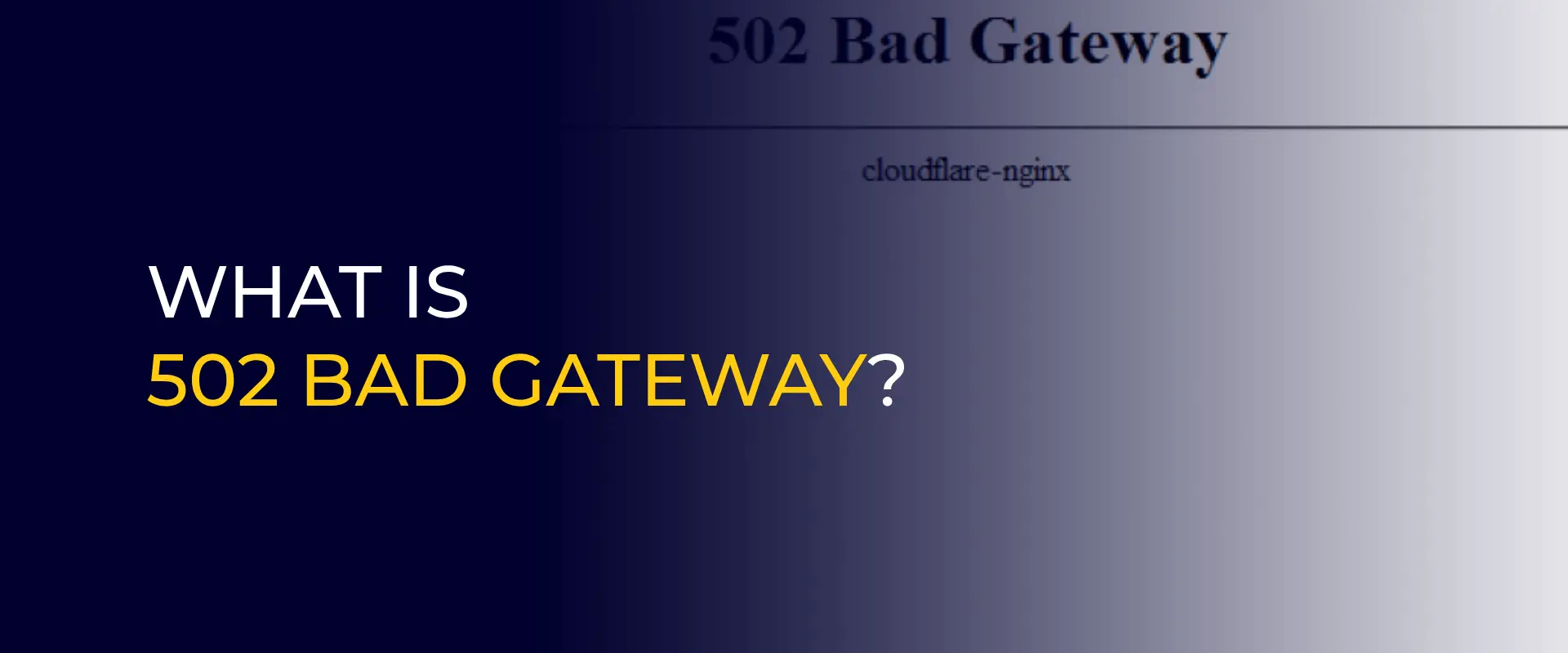 502 Bad Gatewayの意味とは？ウェブサイトのエラーを素早く修正するための一般的な原因と解決策