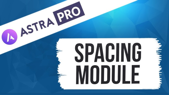 Astra Pro Spacing Addon 使用全指南：站點(diǎn)邊距與排版優(yōu)化實(shí)踐